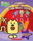 Sierra Harimann, Scholastic Inc., Frank Rocco - Wubbzy and the Wubb Girlz