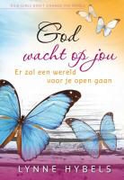 L. Hybels, Lynne Hybels - God wacht op jou