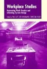 Christian Heath, Jon Hindmarsh, Paul Luff - Workplace Studies