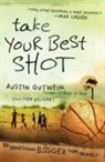 Austin Gutwein, Austin/ Hillard Gutwein, Todd Hillard - Take Your Best Shot
