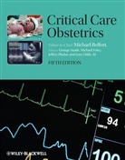 Michael A. Belfort, Michael A. Saade Belfort, Gary A. Dildy, Michael R. Foley, Jeffrey P. Phelan, George Foley Saade... - Critical Care Obstetrics