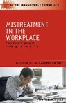 Wendy R Boswell, Wendy R. Boswell, Boswell Wendy R., J Olson-Buchanan, Julie Olson-Buchanan, Julie B Olson-Buchanan... - Mistreatment in the Workplace