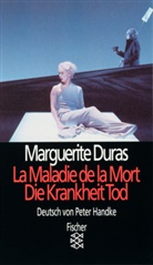 Marguerite Duras - Die Krankheit Tod. La Maladie de la Mort