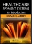 Duane C. Abbey, Duane C. (Abbey &amp; Abbey Consultants Abbey, Duane C. Abbey, Duane C. (Abbey &amp; Abbey Consultants Abbey - Healthcare Payment Systems