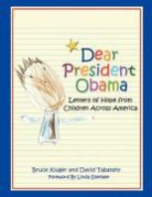 Bruce Kluger, David Tabatsky - Dear President Obama: Letters of Hope from Children Across America