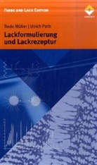 Bod Müller, Bodo Müller, Ulrich Poth - Lackformulierung und Lackrezeptur