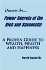 David Reynolds - Discover the Power Secrets of the Rich and Successful