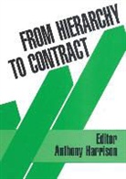 Harrison, Anthony Harrison - From Hierarchy to Contract