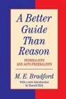 M. E. Bradford, M. E./ Kirk Bradford, M.E. Bradford, Russell Kirk - A Better Guide Than Reason