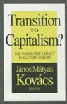 Janos Kovacs, Janos Kovacs, Janos Matyas Kovacs - Transition to Capitalism?