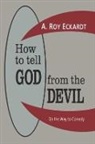 A. Roy Eckardt, A.roy Eckardt, Roy Eckardt, A Roy Eckardt - How to Tell God From the Devil