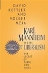 David Kettler, David Kettler, David Meja Kettler, Kettler David, Volker Meja, Meja Volker... - Karl Mannheim and the Crisis of Liberalism