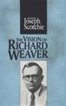 Joseph A. Scotchie, Scotchie Joseph A., Joseph Scotchie, Joseph A. Scotchie - Vision of Richard Weaver