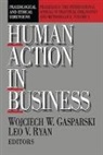 Wojciech Gasparski, Wojciech Ryan Gasparski, Leo V. Ryan, Wojciech W. Gasparski, Gasparski Wojciech W., Csv Leo Ryan... - Human Action in Business