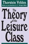 C. Wright Mills, Thorstein Veblen, Thorstein Mills Veblen, Veblen Thorstein - Theory of the Leisure Class