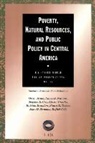 Sheldon Annis, Annis Sheldon, Sheldon Annis - Poverty, Natural Resources and Public Policy in Central America