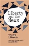 Walter Lippmann, Lippmann Walter, Lippmann Walter, Walter Llppmann - Liberty and the News