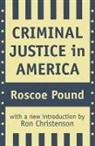 Ron Christenson, Roscoe Pound - Criminal Justice in America