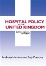 Anthony Harrison, Anthony John Harrison, Anthony John Prentice Harrison, Harrison Anthony John, Sally Prentice, Prentice Sally... - Hospital Policy in the United Kingdom