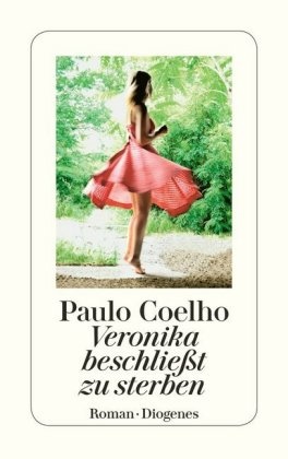 Paulo Coelho - Veronika beschließt zu sterben - Roman.