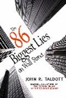 John R Talbott, John R. Talbott - The 86 Biggest Lies on Wall Street