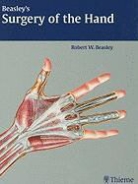Robert W Beasley, Robert W. Beasley - Beasley's Surgery of the Hand