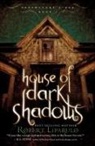 Robert Liparulo - House of Dark Shadows