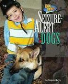 Margaret Fetty - Seizure-Alert Dogs