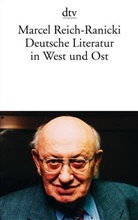 Reich-Ranicki, Marcel Reich-Ranicki - Deutsche Literatur in West und Ost