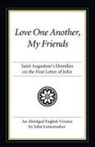 Augustine, / Leinenweber Augustine, Saint Augustine of Hippo, John Leinenweber - Love One Another, My Friends