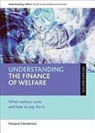 Glennerster, Howard Glennerster - Understanding the Finance of Welfare (Second Edition): What Welfare Costs and How to Pay for It
