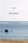 H. Nigel Thomas, H Nigel Thomas, H. Nigel Thomas - Return to Arcadia