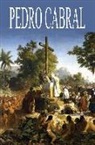 Pero Vaz de Caminha, William Brooks Greenlee, James Roxburgh Macclymont - Pedro Cabral