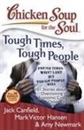 Jack Canfield, Mark Victor Hansen, Amy Newmark - Tough Times, Tough People