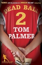 Tom Palmer, Palmer Tom - Foul Play: Dead Ball