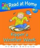 Rod Hunt, Roderick Hunt, Roderick Young Hunt, HUNT RODERICK YOUNG ANNEMARIE, Ms Annemarie Young, Mr. Alex Brychta - Read At Home: First Skills: Kipper''s Weather Week