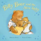 Miriam Moss, Anna Currey - Billy Bear and the New Baby