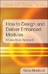 Diana Medlicott - How to Design and Deliver Enhanced Modules