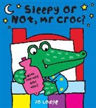 Jo Lodge - Sleepy or Not, Mr Croc ?