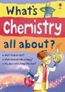 Alex Frith, Alex Gillespie Frith, Frith Alex, Gillespie Lisa, Larkum Adam - What''s Chemistry All About?