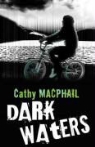 Catherine MacPhail, Cathy MacPhail - Dark Waters