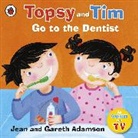 Jean Adamson, Belinda Worsley, Belinda Worsley - Topsy and Tim: Go to the Dentist