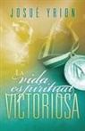 Josue Yrion, Josué Yrion - La vida espiritual victoriosa