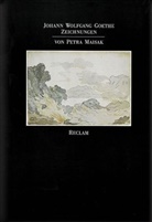 Petra Maisak, Johann Wolfgang Von Goethe - Zeichnungen