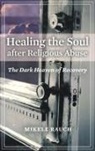 Mikele Rauch, Rauch Mikele - Healing the Soul After Religious Abuse