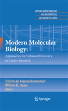 B Isaacs, B Isaacs, William B. Isaacs, Srinivasa Yegnasubramanian, Srinivasan Yegnasubramanian - Modern Molecular Biology: