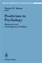 Charles W. Tolman, Charle W Tolman, Charles W Tolman - Positivism in Psychology