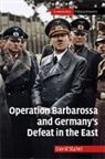 David Stahel - Operation Barbarossa and Germany's Defeat in the East