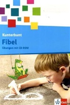 Horst Bartnitzky, Hans-Dieter Bunk - Kunterbunt Fibel, Neubearbeitung: Übungen, in Druckschrift, m. CD-ROM