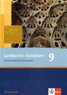 August Schmid, Ingo Weidig - Lambacher-Schweizer, Ausgabe Rheinland-Pfalz, Neubearbeitung: Lambacher Schweizer Mathematik 9. Ausgabe Rheinland-Pfalz